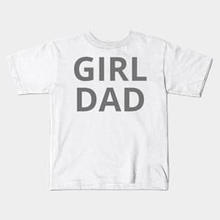 Girl dad - father's day - love Kids T-Shirt